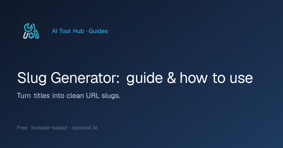 Slug Generator: guide & how to use | AI Tool Hub